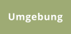 Umgebung